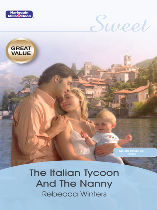 Title details for The Italian Tycoon and the Nanny by Rebecca Winters - Available